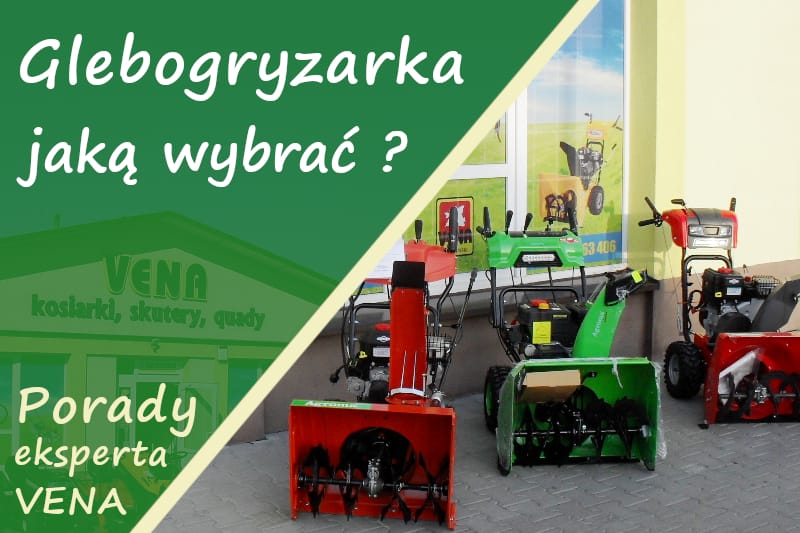 Jaką glebogryzarkę wybrać do ogrodu? Jaka najlepsza glebogryzarka? Glebogryzarka do małych ogrodów. Glebogryzarka do dużych ogrodów Podkarpackie Ropczyce Sanok Rzeszów Strzyżów