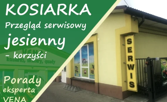 Jesienny przegląd serwisowy kosiarki - korzyści