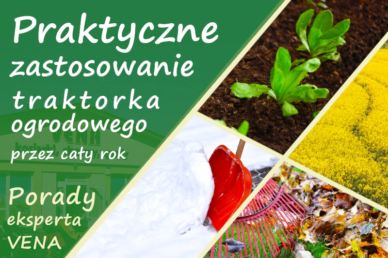 Traktorek ogrodowy - praktyczne zastosowanie przez cały rok